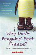 WHY DON`T PENGUINS` FEET FREEZE？ AND 114 OTHER QUESTIONS