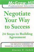 NEGOTIATE YOUR WAY TO SUCCESS 24 STEPS TO BUILDING AGREEMENT