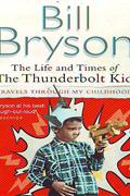 THE LIFE AND TIMES OF THE THUNDERBOLT KID【BILL BRYSON】